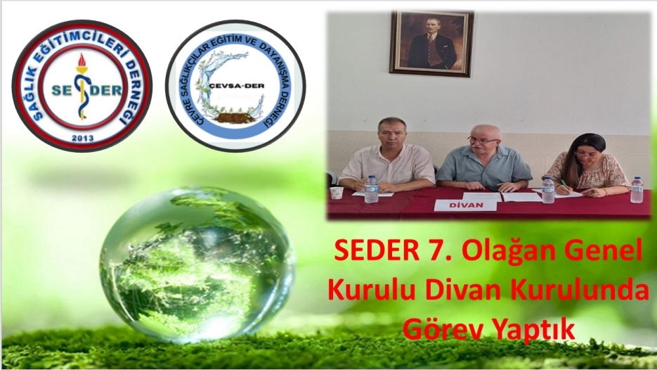 SEDER 7. Olağan Genel Kurulu Divan Kurulunda Görev Yaptık