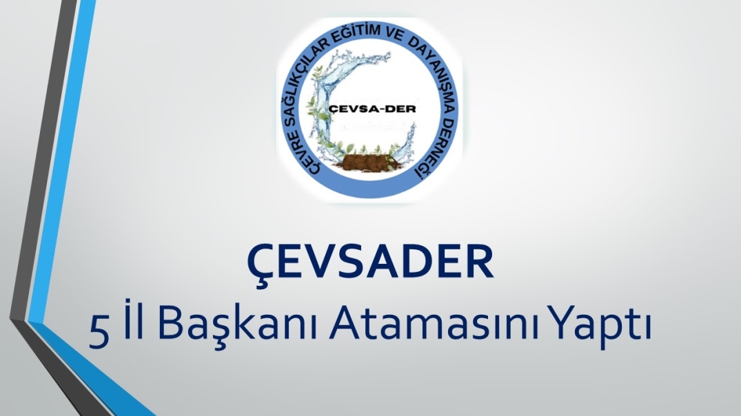ÇEVSADER 5 İl Başkanı Ataması Yaptı
