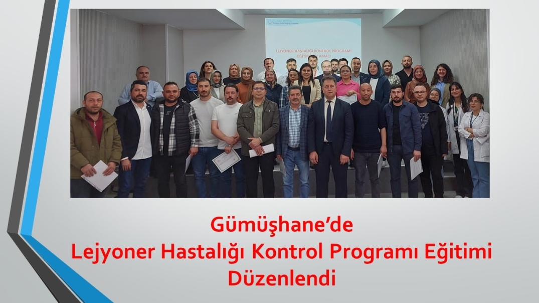 Gümüşhane’de Lejyoner Hastalığı Kontrol Programı Eğitimi Düzenlendi