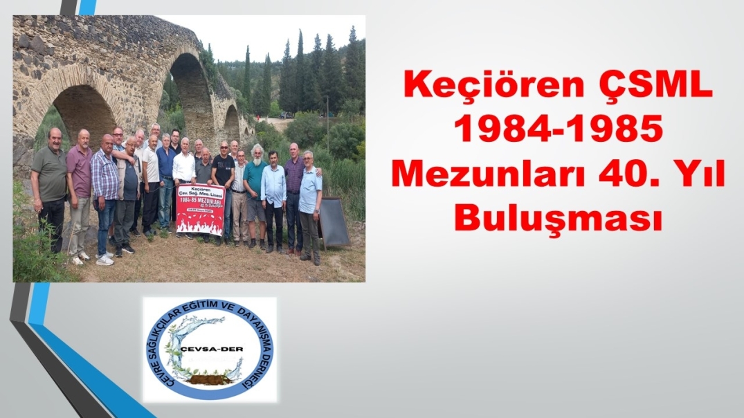 Keçiören ÇSML 1984-1985 Mezunları 40. Yıl Buluşması