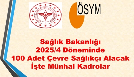 Sağlık Bakanlığı 2025/4 Döneminde 100 Adet Çevre Sağlıkçı Alacak