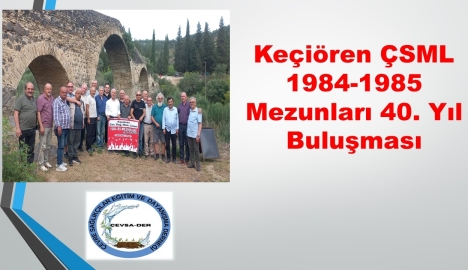Keçiören ÇSML 1984-1985 Mezunları 40. Yıl Buluşması