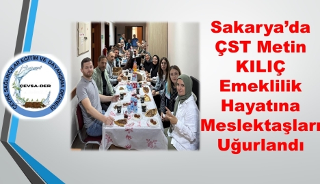 Çevre Sağlığı Teknisyeni Metin KILIÇ, Sakarya’da Emeklilik Yemeğiyle Uğurlandı