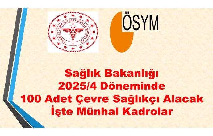 Sağlık Bakanlığı 2025/4 Döneminde 100 Adet Çevre Sağlıkçı Alacak