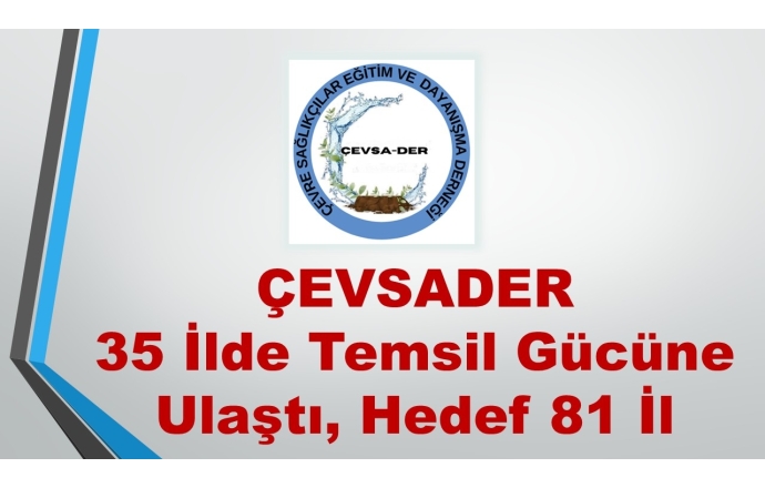ÇEVSADER İl Başkanı Sayısı 35’e Yükseldi