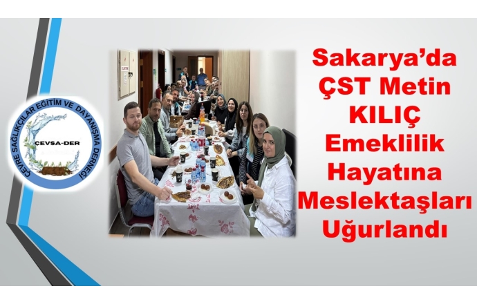 Çevre Sağlığı Teknisyeni Metin KILIÇ, Sakarya’da Emeklilik Yemeğiyle Uğurlandı