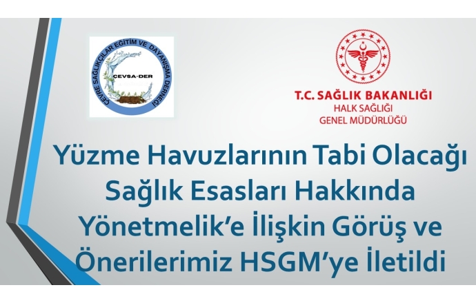 Yüzme Havuzlarının Tabi Olacağı Sağlık Esasları Hakkında Yönetmelik’e İlişkin Görüş ve Önerilerimiz HSGM’ye İletildi