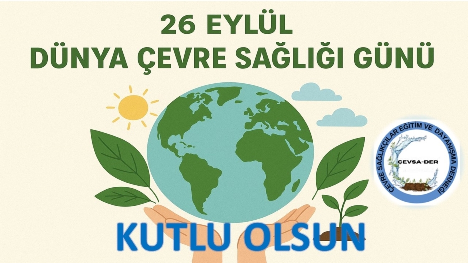 2025 Dünya Çevre Sağlığı Günü Teması: “Temiz Hava, Sağlıklı İnsanlar”