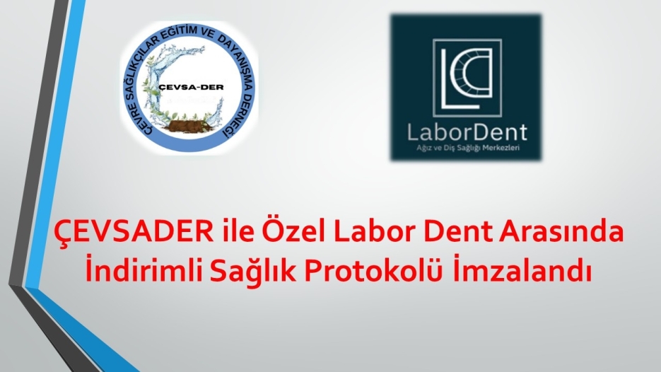 Üyelerimize Özel Labor Dent İle Protokol İmzaladık.