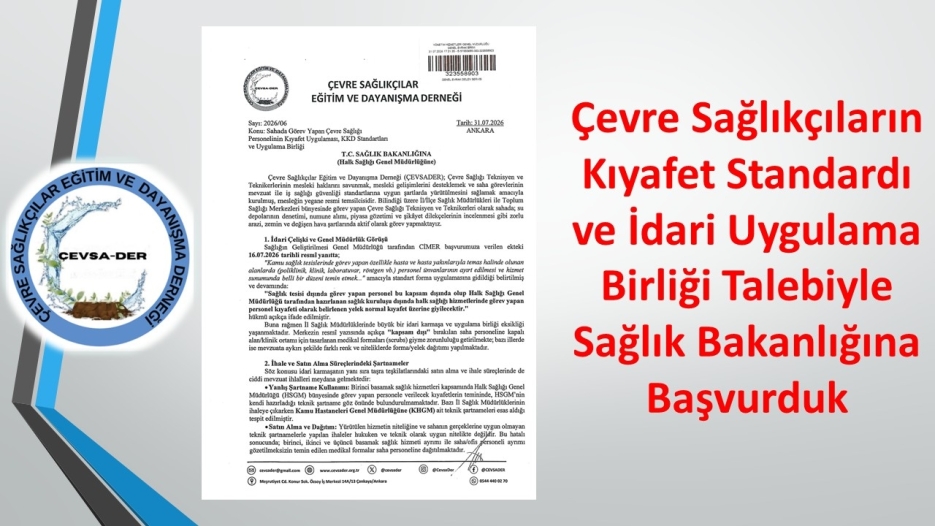 Çevre Sağlıkçıların Kıyafet Standardı ve İdari Uygulama Birliği Talebiyle Sağlık Bakanlığına Başvurduk.