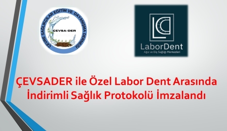 Üyelerimize Özel Labor Dent İle Protokol İmzaladık.