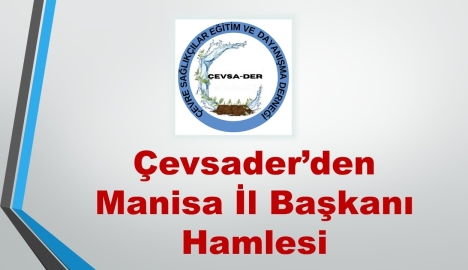 Çevsader’den Manisa İl Başkanı Hamlesi