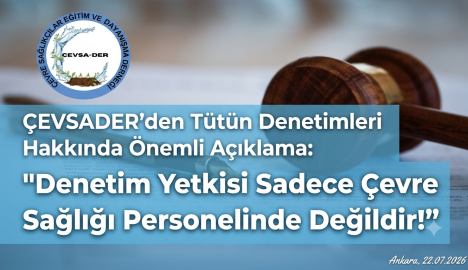 ÇEVSADER’den Tütün Denetimleri Hakkında Önemli Açıklama: 