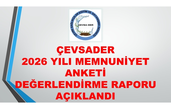 2026 Memnuniyet Anketi Değerlendirme Raporu Açıklandı