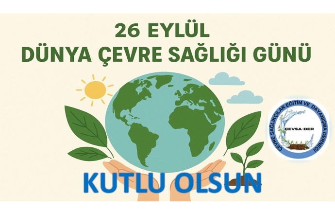 2025 Dünya Çevre Sağlığı Günü Teması: “Temiz Hava, Sağlıklı İnsanlar”