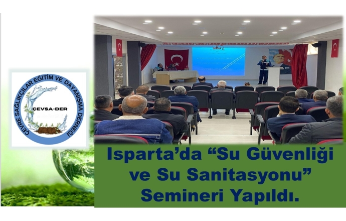 Isparta’da “Su Güvenliği ve Su Sanitasyonu” Semineri Yapıldı.