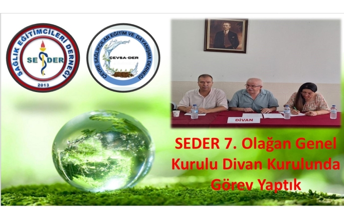 SEDER 7. Olağan Genel Kurulu Divan Kurulunda Görev Yaptık
