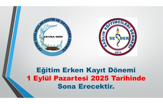 Eğitim Erken Kayıt Dönemi 1 Eylül 2025 Tarihinde Sona Erecektir.