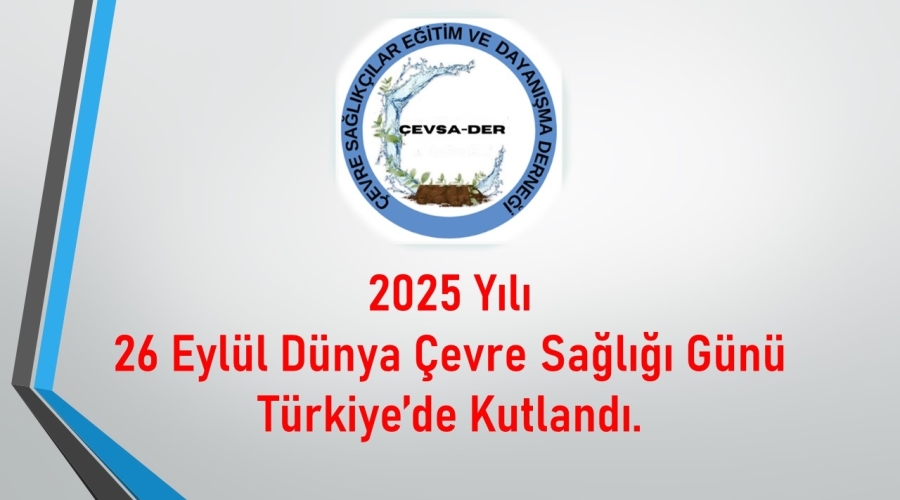 2025 Yılı 26 Eylül Dünya Çevre Sağlığı Günü Türkiye’de Kutlandı.
