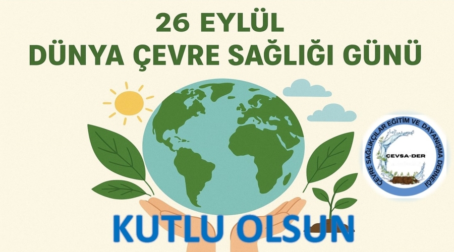2025 Dünya Çevre Sağlığı Günü Teması: “Temiz Hava, Sağlıklı İnsanlar”