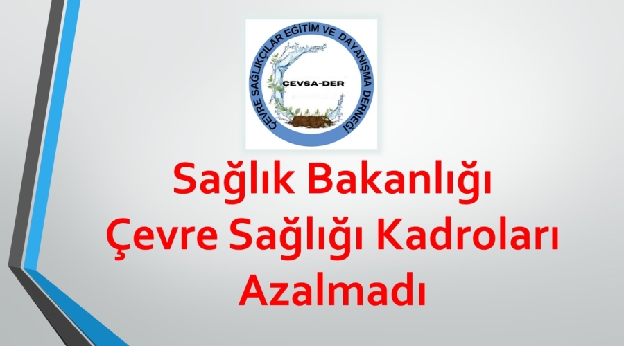 Sağlık Bakanlığı Çevre Sağlığı Kadroları Azalmadı